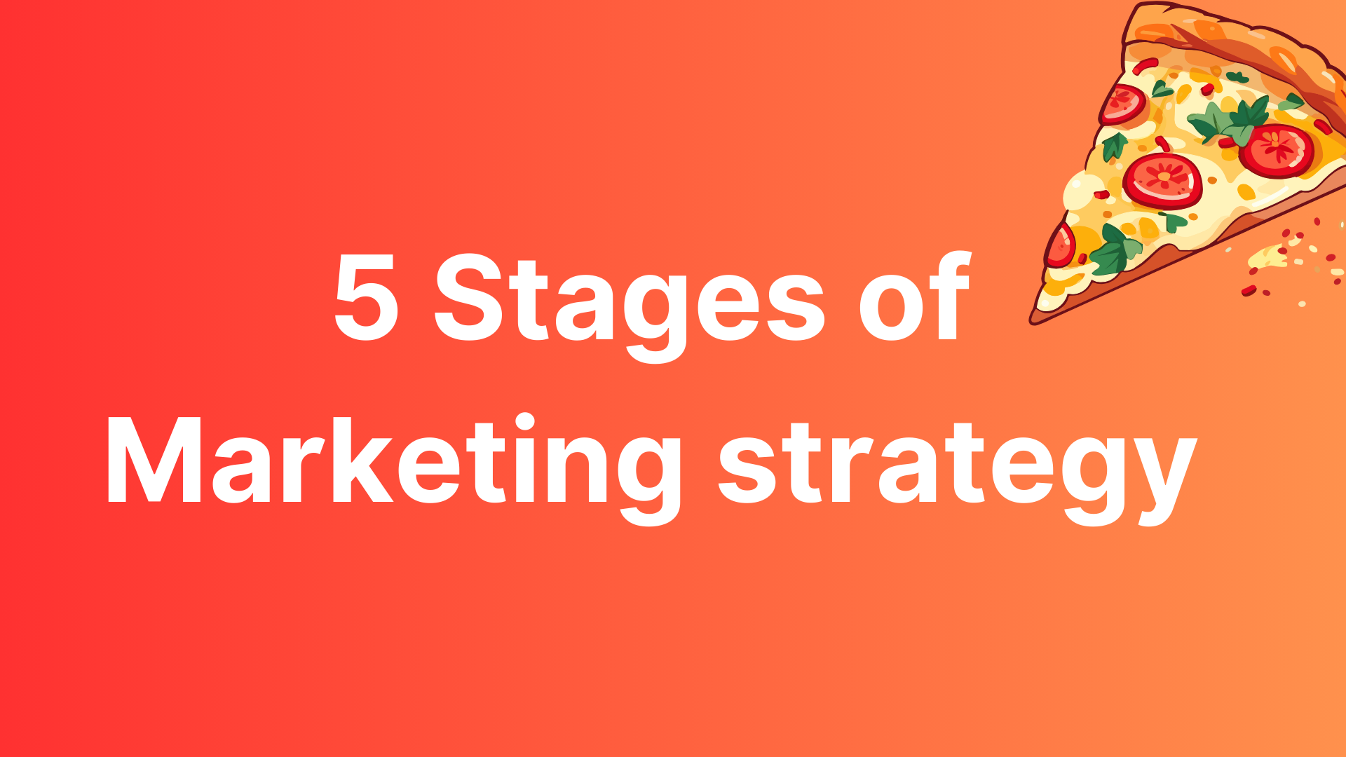 5 Stages of Marketing strategy