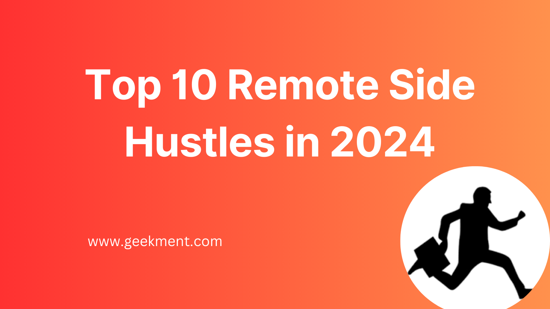 Top 10 Remote Side Hustles in 2024